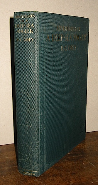 R.C. Grey Adventures of a deep-sea angler... profusely illustrated from photographs taken by the Author 1930 New York and London Harper & brothers publishers